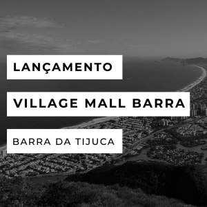 Lançamento Casas Village Mall Barra