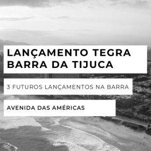 Lançamento Tegra Barra da Tijuca